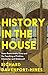 History in the House: Some Remarkable Dons and the Teaching of Politics, Character and Statecraft
