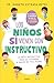 Los niños sí vienen con instructivo / Children Do Come with Instructions (Spanish Edition)