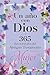 Un año con Dios: 365 devocionales del Antiguo Testamento para la Mujer / A Year with God (Spanish Edition)