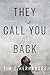 They Call You Back: A Lost ...