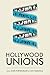 Hollywood Unions by Kate Fortmueller