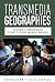 Transmedia Geographies by Kevin Glynn