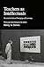 Teachers as Intellectuals: Toward a Critical Pedagogy of Learning