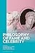 Philosophy of Fame and Cele...