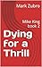 Dying for a Thrill: Mike Ki...