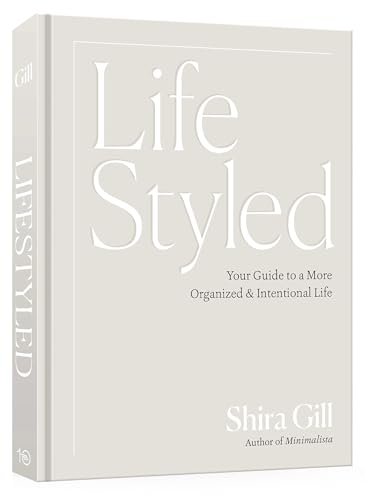 LifeStyled: Your Guide to a More Organized & Intentional Life (Hardcover)