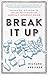 Break It Up: Secession, Div...
