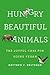 Hungry Beautiful Animals: T...