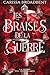 Les Braises de la Guerre (La Guerre des coeurs égarés, #1)