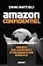Amazon Confidentiel: Enquête sur les secrets d'une domination mondiale