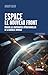 Espace : le nouveau front: Penser les contraintes opérationnelles de la bataille spatiale
