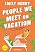 People We Meet on Vacation