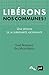 Libérons nos communes !: Une défense de la subsidiarité ascendante