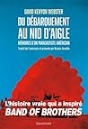 Du Débarquement au Nid d'Aigle: Mémoires d'un parachutiste américain Du Débarquement au Nid d'Aigle: Mémoires d'un parachutiste américain