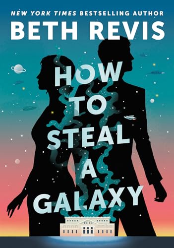 How to Steal a Galaxy (Chaotic Orbits, #2)