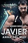 Javier (Alpha Heroes #12) Book cover for Javier (Alpha Heroes #12)