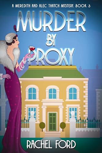 Murder By Proxy (A Meredith and Alec Thatch Mystery, #3)