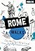 Moon Rome Walks: See the City Like a Local (Moon City Walks Travel Guide)