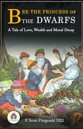 Bee The Princess of the Dwarfs: A Whimsical Fairy Tale for All Ages