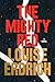The Mighty Red: A Novel