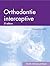 Orthodontie interceptive by Claude Chabre