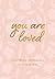 You Are Loved by Deseret Book Company