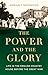 The Power and the Glory: Life in the English Country House Before the Great War