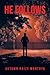 He Follows by Autumn Haize Montoya