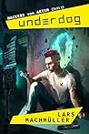 Underdog : Teil 1: ein Cyberpunk LitRPG Roman (Hackers von Artem) (German Edition)