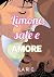 Limone, sale e amore (Italian Edition)