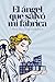 El ángel que salvó mi fábrica (Spanish Edition)