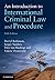 An Introduction to International Criminal Law and Procedure