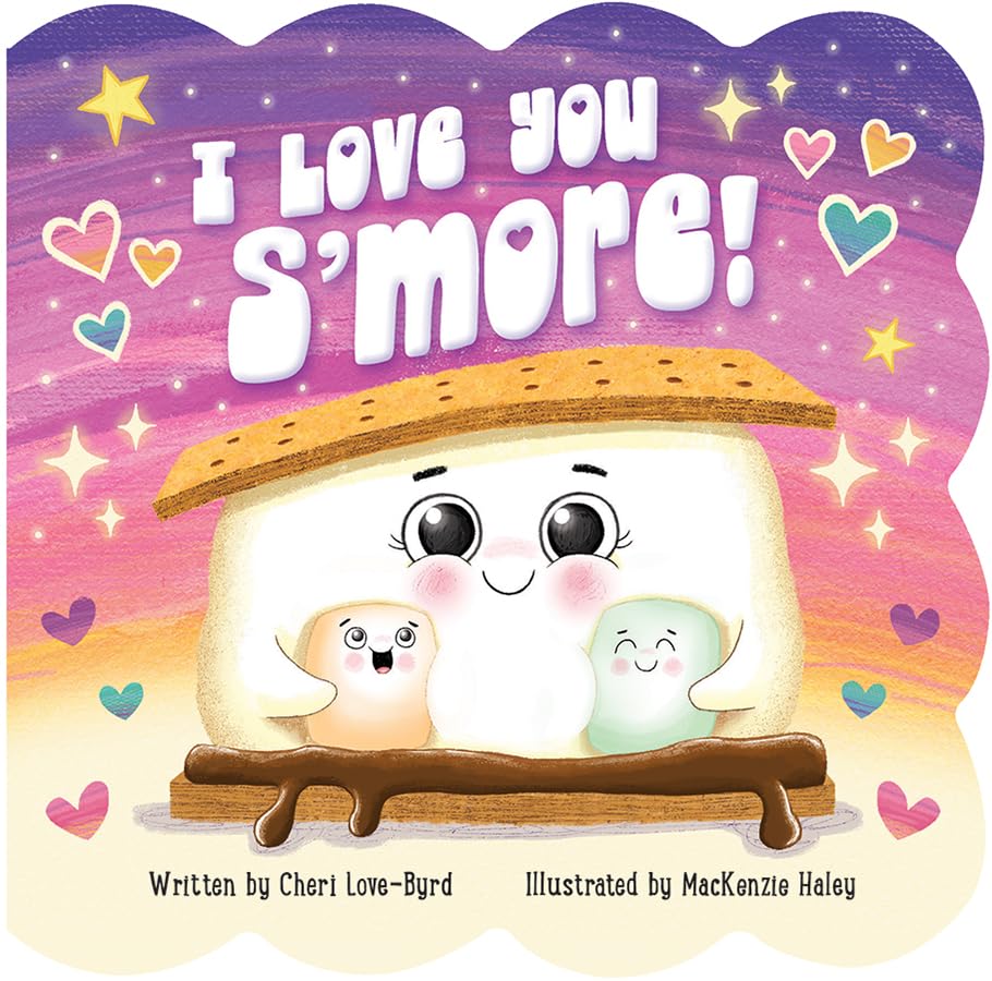I Love You S'more - Children's Valentine's Day Board Book for Babies & Toddlers (Board Book)