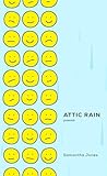 Attic Rain by Samantha        Jones