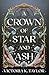 A Crown of Star and Ash (The Fate of Ashes #1)