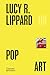 Lucy R. Lippard on Pop Art ...