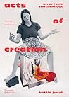 Acts of Creation:...