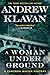A Woman Underground by Andrew Klavan A Woman Underground by Andrew Klavan