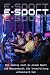 Der rasante Aufstieg des E-Sports by Eric Rump