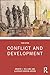 Conflict and Development (Routledge Perspectives on Development)