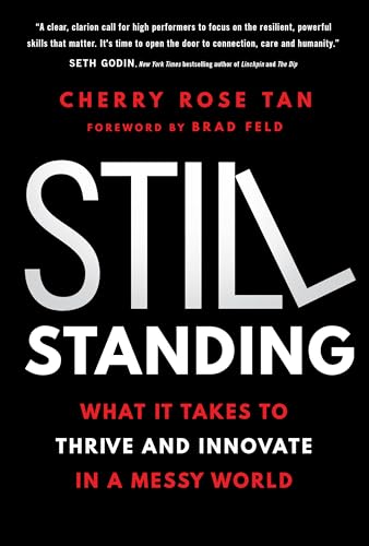 Still Standing: What It Takes to Thrive and Innovate in a Messy World (Hardcover)