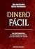 Dinero fácil: Las criptomonedas, el capitalismo de casino y la era dorada del fraude (Spanish Edition)