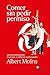 Comer sin pedir permiso by Albert Molins Renter