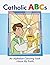 Catholic ABCs: An Alphabet ...