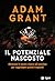 Il potenziale nascosto: Sbloccare le nostre risorse più preziose per raggiungere grandi traguardi (Italian Edition)