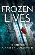 Frozen Lives (The Coroner's Daughter Mysteries, #4)