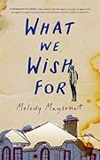 What We Wish For