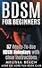 BDSM For Beginners: 57 Read...