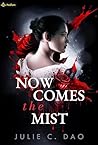 Now Comes the Mist (Now Comes the Mist, #1)