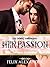 Her Passion (Her Erotic End...